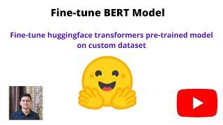 Fine Tune Transformers Model like BERT on Custom Dataset.