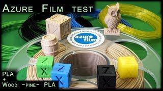 Azure film 3D printer filament Test  PLA & PLA wood - pine