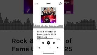 Rock & Roll Hall of Fame Unveils 2025 Inductees | AURN News