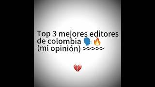 top 3 mejores editores de Colombia (mi opinión) ️ #hearttrend @Shondi_edits2 @growx_edits