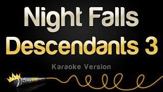 Descendants 3  - Night Falls (Karaoke Version)