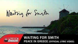 Waiting For Smith - Peace In Greece - Official Lyric Video