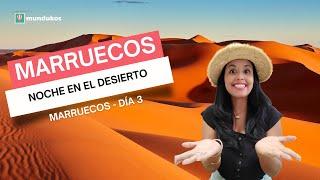 ¡Dormí en el desierto de Marruecos!