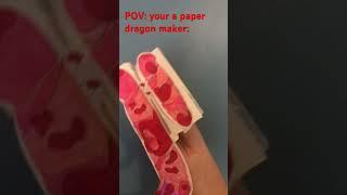 POV: your a paper dragon maker: #paper #dragon #paperdragon #cringe