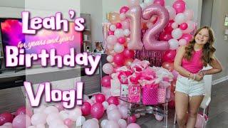 Leah's 12th Birthday Vlog!