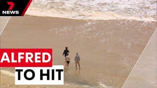 Alfred to come ashore around soon | 7NEWS