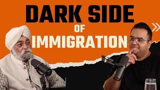 DARK SIDE of IMMIGRATION -  Real talks! The Sahil Sayal Show#6 - Hindi #canada #usa #australia #uk