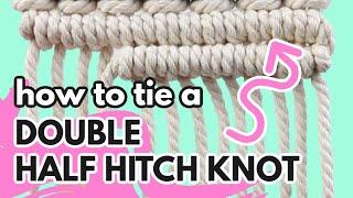 How to Tie the Double Half Hitch Knot | Macrame Tutorial