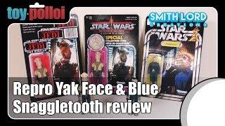 Star Wars Blue Snaggletooth and Yakface reproductions review - Toy Polloi - Smith Lord Creations