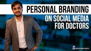 Personal Branding on Social Media For Doctors and Physicians [Tips]