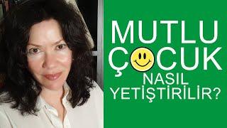 Mutlu Çocuk Nasıl Yetiştirilir | Çocuklarla Doğru İletişim Nedir |  Psikiyatrist Doktor Anna Erdoğan