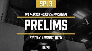 SPL3 PRELIMS | 2024 Parkour World Championship