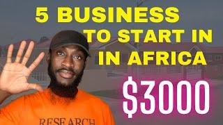 2022  $3000 Businesses to start in Africa | business opportunities in Africa