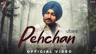 Pehchan (Official Video) | Ranjit Bawa | Yeah Proof | Jaskaran Riarr | Latest Punjabi Songs 2021