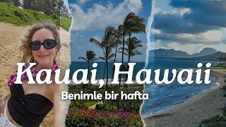 Amerika'da geçirdiğim en güzel günler: Kauai Adası, Hawaii