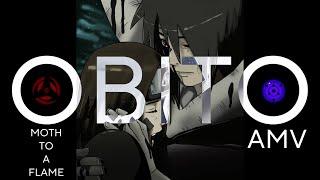 [AMV] Uchiha Obito | Moth To A Flame