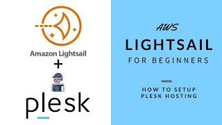 AWS Lightsail for Beginners - How to setup Plesk Hosting for WebSites