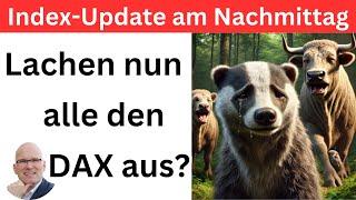 Index-Update am Nachmittag: Lachen nun alle den DAX aus? | BORN-4-Trading