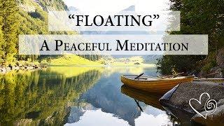 *Peaceful Floating*: A guided meditation