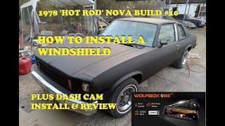 1978 V8 "Hot Rod" Nova #10. Put together. How to Windshield. Wolfbox Dash Cam Install on Avalanche