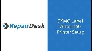 DYMO Label Writer 450 Setup With RepairDesk On Windows PC