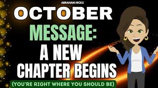 OCTOBER 2024 MESSAGE: Align and Attract Everything!  Abraham Hicks