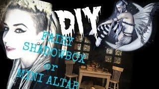 DIY (Do It Yourself): Fairy House Shadowbox/Mini Altar