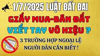 GIẤY MUA BÁN ĐẤT VIẾT TAY CÓ THỂ BỊ HỦY BỞI 1 LỖI NHỎ! Theo Luật Đất Đai 2025!