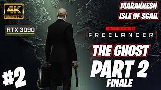 HITMAN Freelancer | The Ghost | Part 2 FINALE | Marrakesh/Isle of Sgail