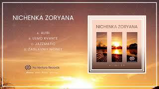 Nichenka Zoryana - Ulmo Kvante [NVR099: OUT NOW!]