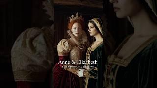 Anne Boleyn & Elizabeth I: Like Mother, Like Daughter