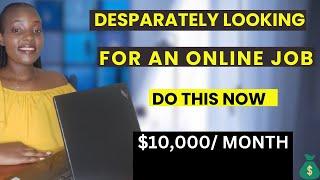 DO THIS IF YOU ARE DESPARATELY LOOKING FOR AN ONLINE WRITING JOB