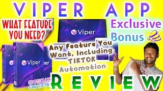 Viper Review & DEMO  App With TIKTOK Automation Feature  Get Viper App with Amazing Bonus Pack!! 