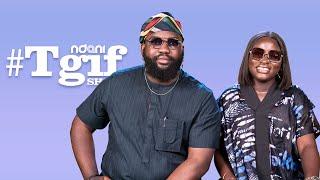 Opeyemi Famakin and Torikubu on the NdaniTGIFShow