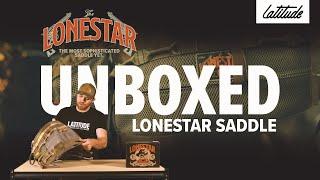 Unboxed | The Lonestar Saddle