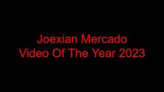 Joexian Mercado: Video Of The Year 2023
