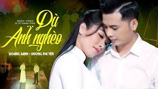 Dù Anh Nghèo - Hoàng Sanh ft Vương Phi Yến | Song Ca Bolero TÌNH BỂ BÌNH (Official MV)