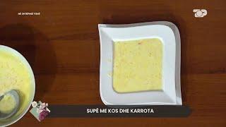 Receta nga Linda Fishta: Supë me kos dhe karrota - Në Shtëpinë Tonë