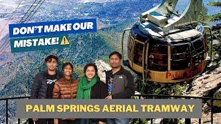 Palm Springs Aerial Tramway Adventure – Don’t Make Our Mistake!