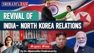 India-North Korea Relations Revival : Implications for Global Politics | UPSC | SRIRAM's IAS