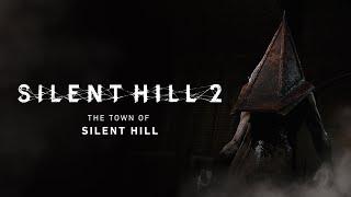 SILENT HILL 2 | THE TOWN OF SILENT HILL - Bloober Team Dev Diaries | KONAMI