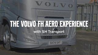 The Volvo FH Aero Experience - with SH Transport