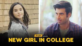 New Girl In College | Alright!