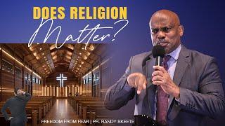 Does Religion Matter? | Randy Skeete | West Central Multicultural SDA Church, Spokane WA