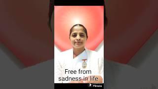 Free from sadness in life # motivational speech English# sister B K Shivamani