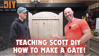 HOW TO MAKE A GATE - with special guest Scott DIY