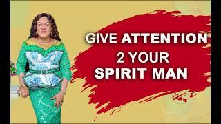 Give Attention To Your Spirit man (Henrietta Dennis-Jacobs)