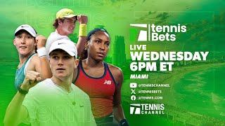 Tennis Bets Live - Miami Open Kickoff Show