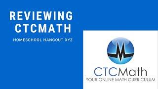 CTCMath Review: Homeschool Hangout