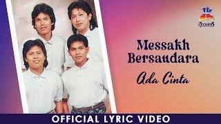 Messakh Bersaudara - Ada Cinta (Official Lyric Video)